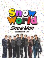 Snow Man 1st Stadium Live Snow World